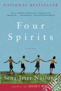 Four Spirits libro in lingua di Naslund Sena Jeter