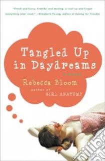 Tangled Up in Daydreams libro in lingua di Bloom Rebecca