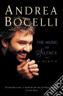 The Music of Silence libro in lingua di Bocelli Andrea, Pugliese Stanislao G.