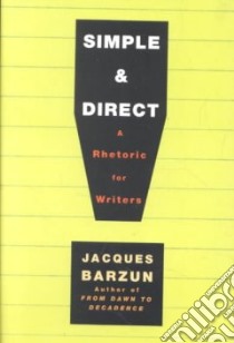 Simple & Direct libro in lingua di Barzun Jacques