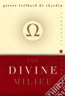 The Divine Milieu libro in lingua di Teilhard de Chardin Pierre