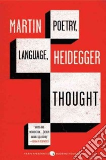 Poetry, Language, Thought libro in lingua di Heidegger Martin, Hofstadter Albert (TRN)