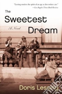 The Sweetest Dream libro in lingua di Lessing Doris May