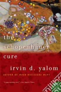 The Schopenhauer Cure libro in lingua di Yalom Irvin D.