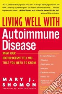 Living Well With Autoimmune Disease libro in lingua di Shomon Mary J.