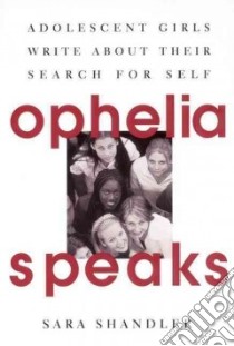 Ophelia Speaks libro in lingua di Shandler Sara
