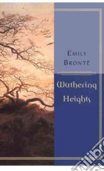 Wuthering Heights libro in lingua di Bronte Emily