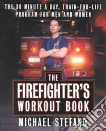 The Firefighter's Workout Book libro in lingua di Stefano Michael