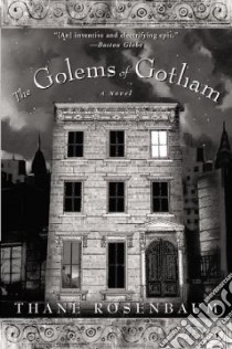 The Golems of Gotham libro in lingua di Rosenbaum Thane