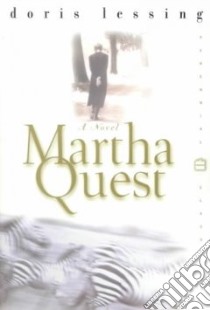 Martha Quest libro in lingua di Lessing Doris May