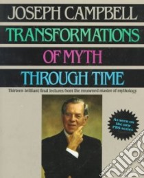 Transformations of Myth Through Time libro in lingua di Campbell Joseph