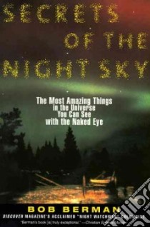 Secrets of the Night Sky libro in lingua di Berman Bob
