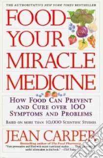 Food Your Miracle Medicine libro in lingua di Carper Jean