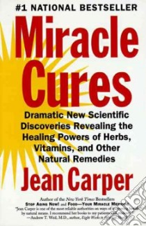 Miracle Cures libro in lingua di Carper Jean