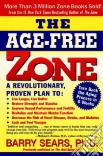 The Age-Free Zone libro in lingua di Sears Barry