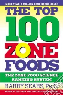 The Top 100 Zone Foods libro in lingua di Sears Barry