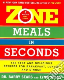 Zone Meals in Seconds libro in lingua di Sears Barry, Sears Lynn