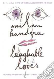 Laughable Loves libro in lingua di Kundera Milan, Rappaport Suzanne (TRN)