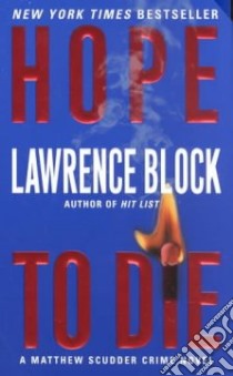Hope to Die libro in lingua di Block Lawrence