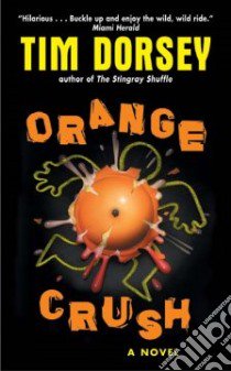 Orange Crush libro in lingua di Dorsey Tim