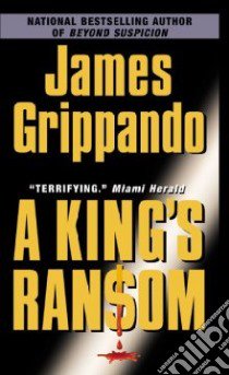 A King's Ransom libro in lingua di Grippando James