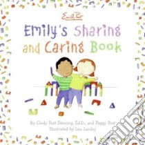 Emily's Sharing and Caring Book libro in lingua di Senning Cindy Post, Landry Leo (ILT), Post Peggy