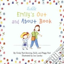 Emily's Out and About Book libro in lingua di Senning Cindy Post, Post Peggy, Landry Leo (ILT)