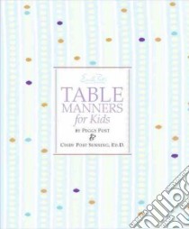 Emily Post's Table Manners for Kids libro in lingua di Post Peggy, Senning Cindy Post, Bjorkman Steve (ILT)