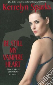Be Still My Vampire Heart libro in lingua di Sparks Kerrelyn