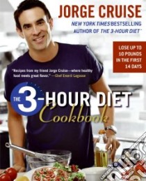 The 3-Hour Diet Cookbook libro in lingua di Cruise Jorge