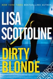 Dirty Blonde libro in lingua di Scottoline Lisa