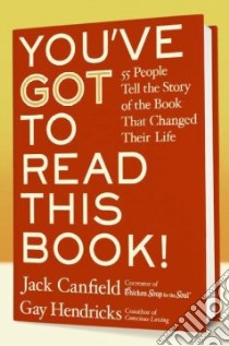 You've Got to Read This Book! libro in lingua di Canfield Jack (EDT), Hendricks Gay (EDT), Kline Carol (EDT)