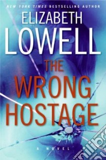 The Wrong Hostage libro in lingua di Lowell Elizabeth