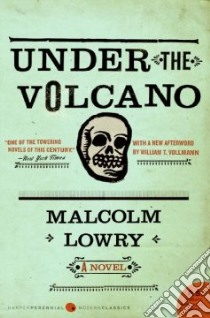 Under the Volcano libro in lingua di Lowry Malcolm, Spender Stephen (INT), Vollmann William T. (AFT)