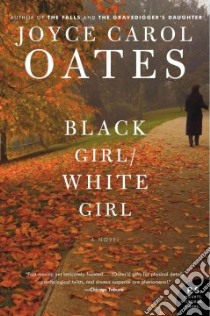 Black Girl/White Girl libro in lingua di Oates Joyce Carol