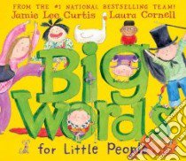 Big Words for Little People libro in lingua di Curtis Jamie Lee, Cornell Laura (ILT)
