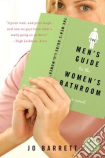 The Men's Guide to the Women's Bathroom libro in lingua di Barrett Jo