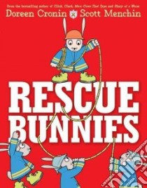 Rescue Bunnies libro in lingua di Cronin Doreen, Menchin Scott (ILT)