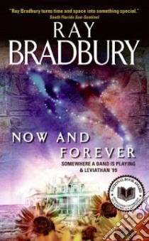 Now and Forever libro in lingua di Bradbury Ray