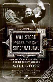 Will Storr Vs. the Supernatural libro in lingua di Storr Will