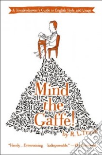 Mind the Gaffe! libro in lingua di Trask R. L.
