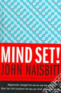 Mind Set! libro in lingua di Naisbitt John