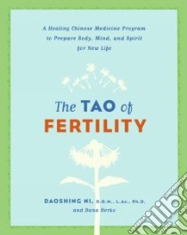 The Tao of Fertility libro in lingua di Ni Daoshing, Herko Dana