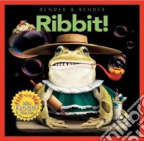 Ribbit! libro in lingua di Bender & Bender