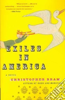Exiles in America libro in lingua di Bram Christopher
