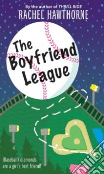 The Boyfriend League libro in lingua di Hawthorne Rachel