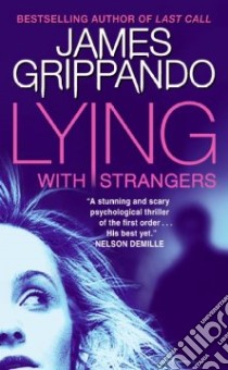 Lying with Strangers libro in lingua di Grippando James
