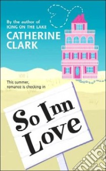 So Inn Love libro in lingua di Clark Catherine
