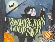 Vampire Boy's Good Night libro in lingua di Brown Lisa