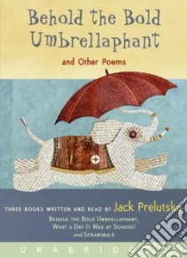 Behold the Bold Umbrellaphant libro in lingua di Prelutsky Jack
